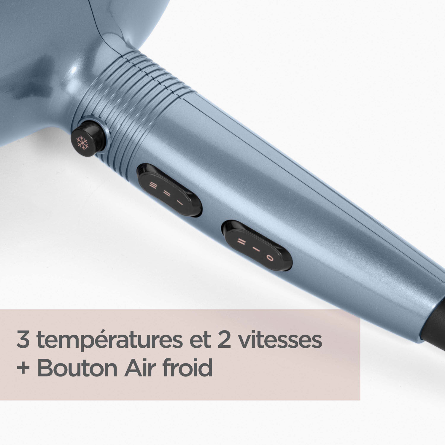 3 temp&eacute;ratures et 2 vitesses + Bouton Air froid